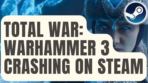 How To Fix Total War: Warhammer 3 Crashing On .